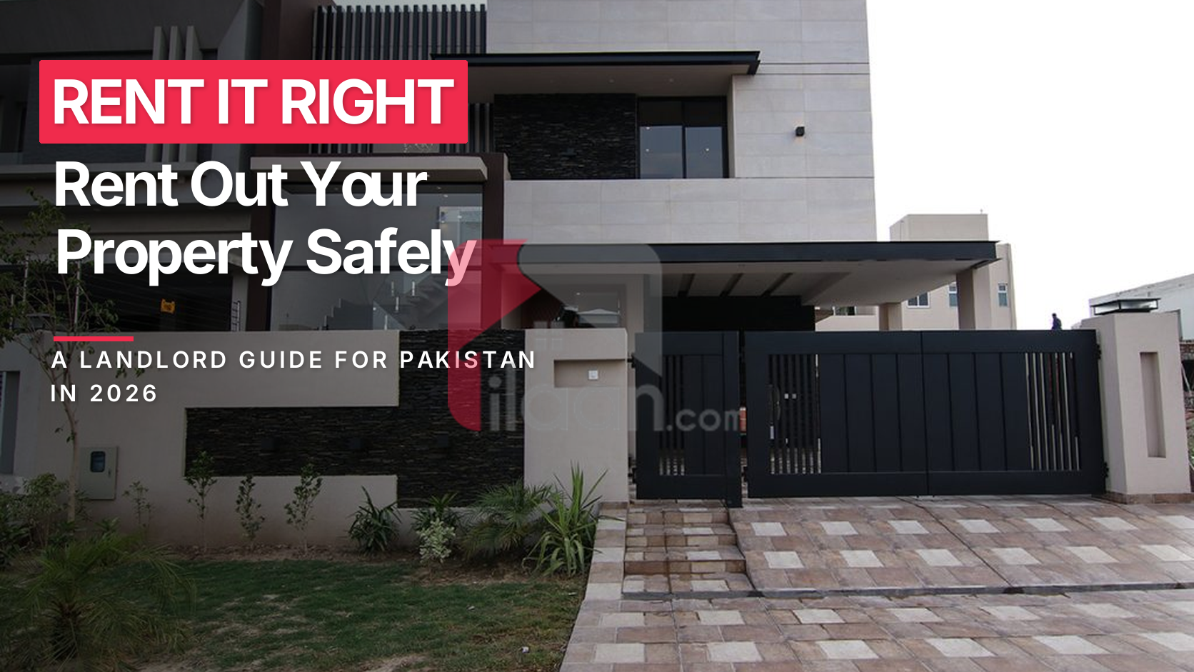 How to Rent Out Your Property in Pakistan Safely in 2026